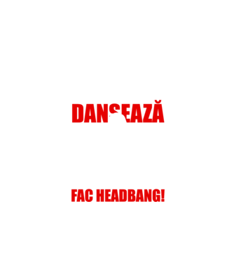 fetițele dansează, femeile adevărate fac headbang! model negru pe tricou