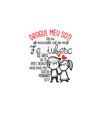 Dragul meu soț Cât de minunat ești! model alb pe tricou