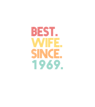 best wife since 1969 retro model negru pe tricou