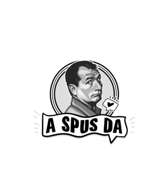 Doar am glumit, dar - a spus da - na, care-i cel mai mare idiot model alb pe tricou