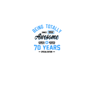 70 years of being totally awesome model alb pe tricou