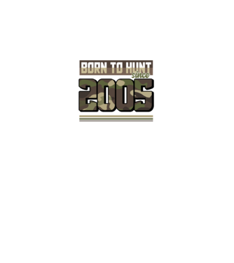 Born to hunt since 2005 model negru pe tricou