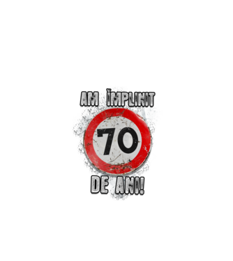 Am împlinit 70 de ani! model alb pe tricou