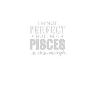 Not perfect, but PISCES model negru pe tricou