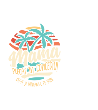 Mama Plecat în concediu model alb pe tricou