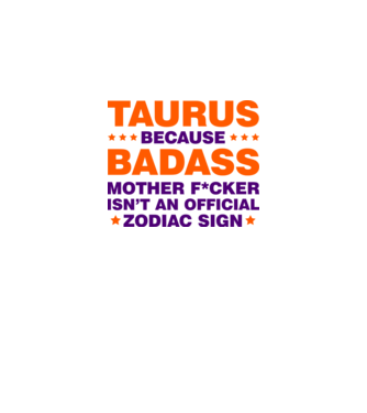 Badass zodiac TAURUS model alb pe tricou
