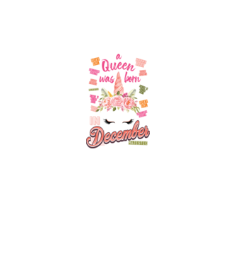 A queen was born in DECEMBER model alb pe tricou