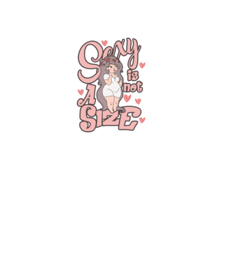 Sexy is not a size cutie model alb pe tricou