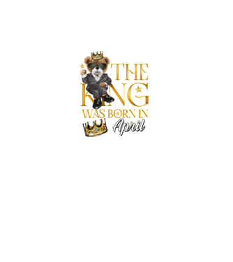 The king was born int APRIL model turcoaz pe tricou