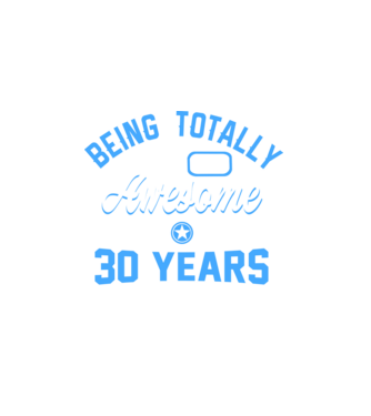 Being totally awesome 30 model alb pe tricou