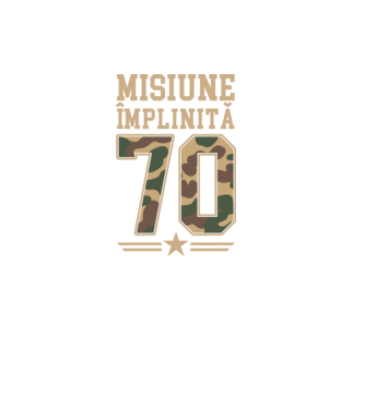 Misiune împlinită 70 model negru pe tricou