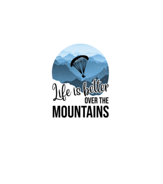 Life is better over the mountains model negru pe tricou