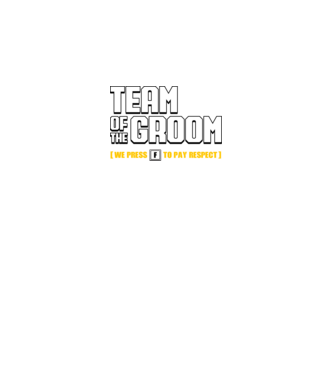 Team of the Groom model negru pe tricou