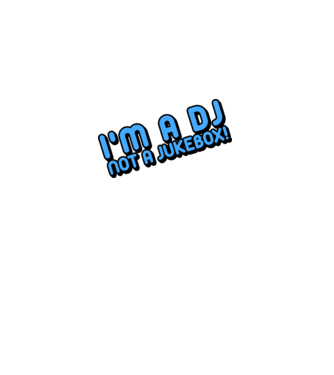 'I''m a dj, not a jukebox!' model alb pe tricou