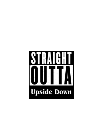 straight outta upside down model alb pe tricou