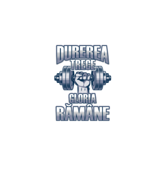 Durerea trece, gloria rămân model gri pe tricou