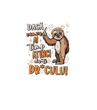 Dacă cumva ai timp, dute dr*cului! model turcoaz pe tricou