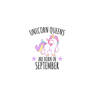 Unicorn queens are born in - September model alb pe tricou