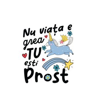 Nu viața e grea, tu ești prost model nisipiu pe tricou