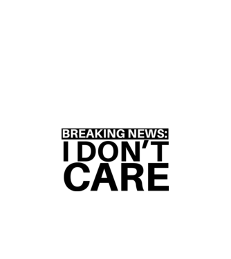 breaking news i dont care model nisipiu pe tricou