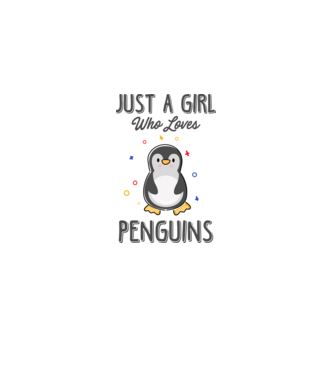 Just a girl who loves Penguins model alb pe tricou