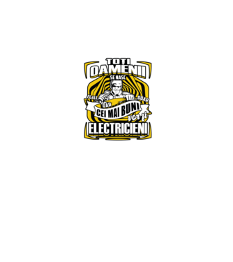 Toți oamenii - se nasc egali dar doar cei mai buni vor fi-electricieni  model negru pe tricou