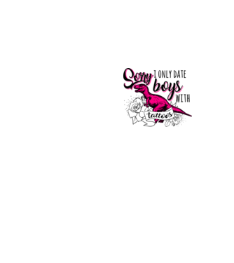 Sorry, i only date boys with tattoos model galben neon pe tricou