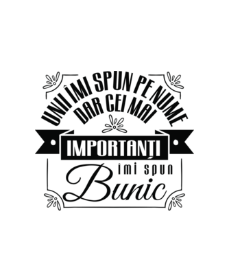 Unii îmi spun pe nume, dar cei mai importanți îmi spun bunic model alb pe tricou