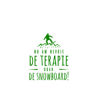 nu am nevoie de terapie doar de snowboard! model negru pe tricou