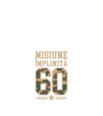 Misiune împlinită 60 model negru pe tricou