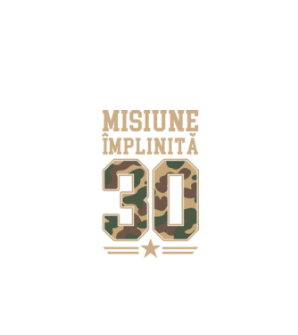 Misiune împlinită 30 model negru pe tricou