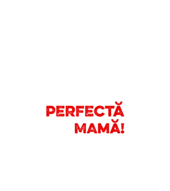Nu sunt doar perfectă, ci și mamă! model negru pe tricou