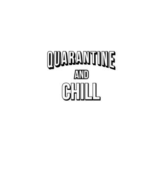 Quarantine and Chill model roșu pe tricou