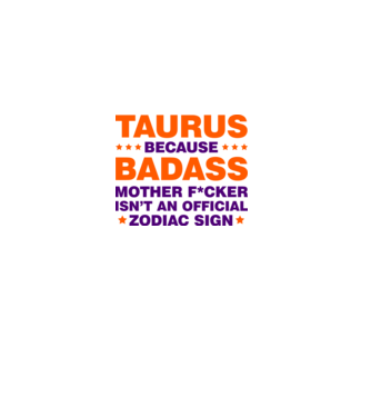 Badass zodiac TAURUS model alb pe tricou