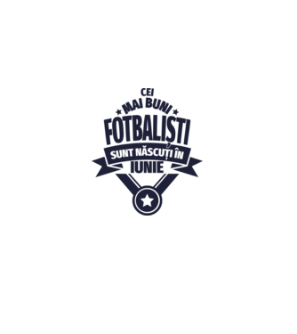 Cei mai buni fotbaliști sunt născuți în Iunie model alb pe tricou