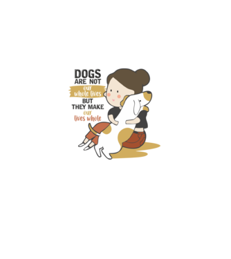 Dogs make our lives whole model alb pe tricou