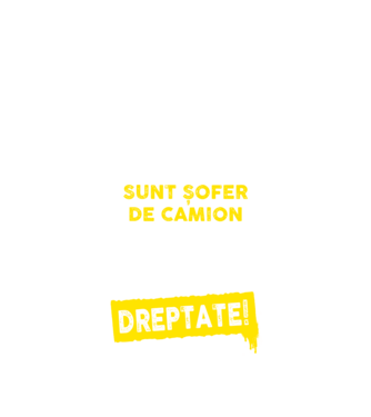 Sunt șofer de camion, pentru a economisi timp, să reținem că am întotdeauna dreptate! model negru pe tricou