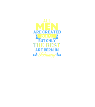 All men created equal but only the beat are born in february model negru pe tricou