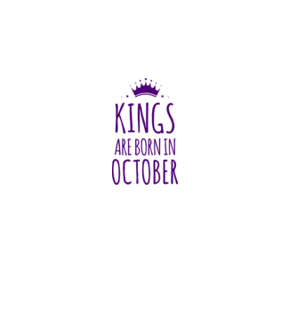Kings are born in - October model alb pe tricou