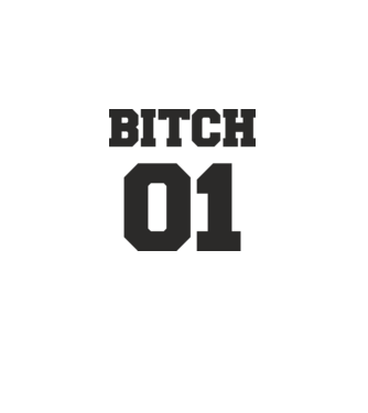 Bitch 01 model alb pe tricou