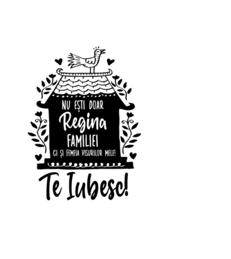 Valentine_nu ești doar regina familiei, ci și femeia visurilor mele  model albastru deschis pe tricou
