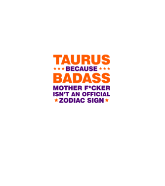 Badass zodiac TAURUS model alb pe tricou
