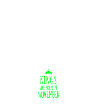 Kings are born in - November model negru pe tricou