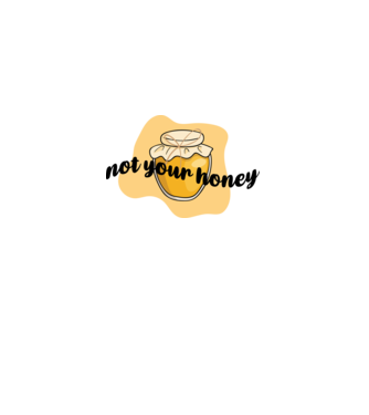 Not your honey model alb pe tricou