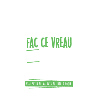 Fac ce vreau și când vreau! model negru pe tricou