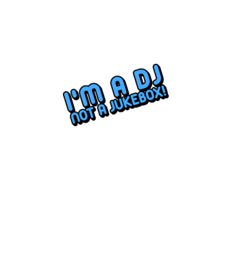 'I''m a dj, not a jukebox!' model alb pe tricou
