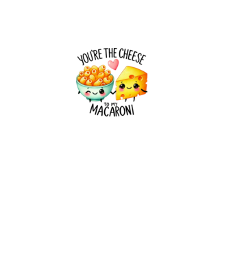 Cheese to my Macaroni model alb pe tricou