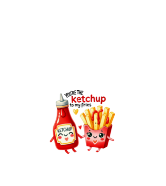 Ketchup to my Fries model alb pe tricou