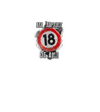 Am împlinit 18 de ani! model alb pe tricou