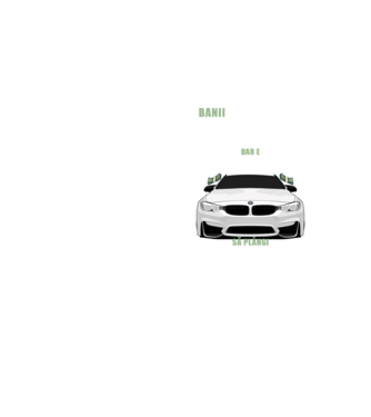 banii nu te vor face fericit, dar e mult mai bine să plângi într-un bmw model galben neon pe tricou